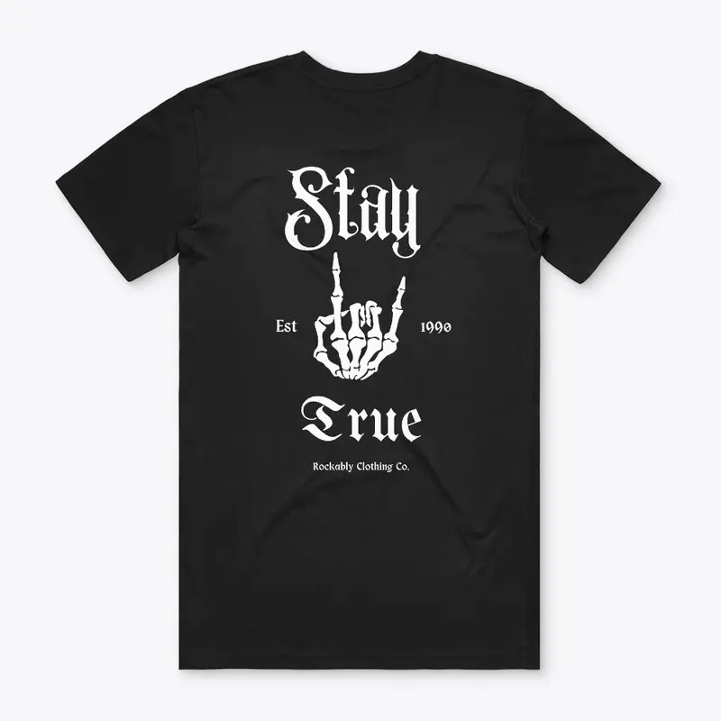 STAY TRUE