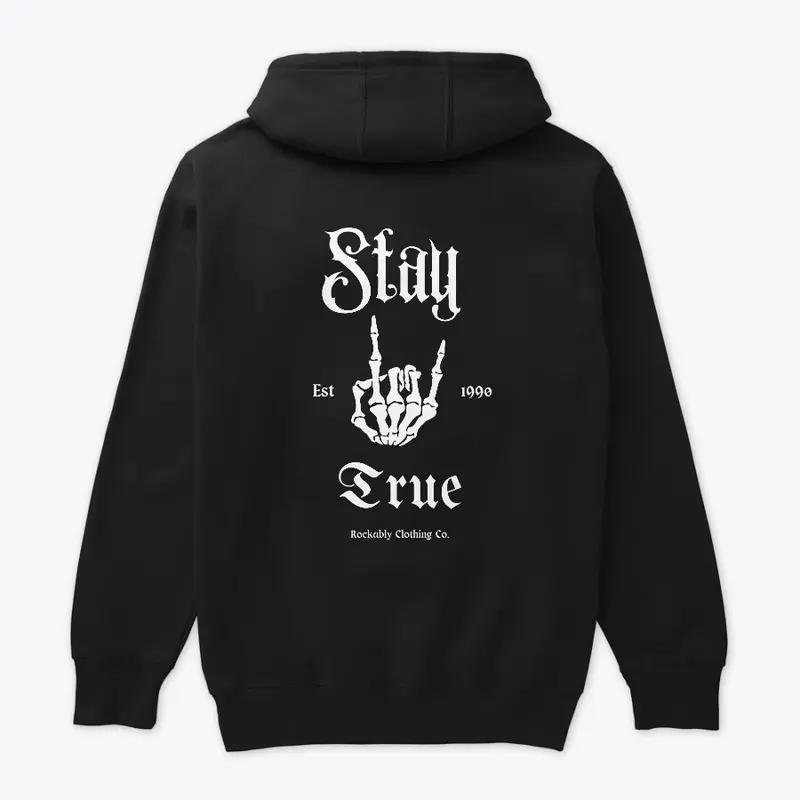 STAY TRUE